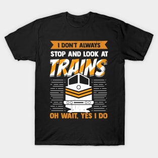 Train Railroad Locomotive Driver Operator Gift T-Shirt